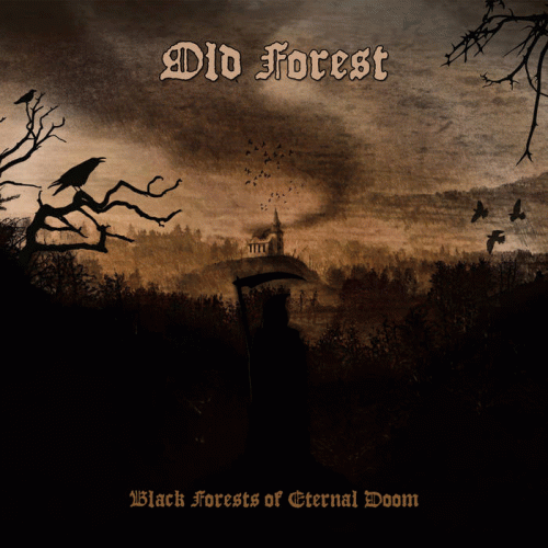 Old Forest : Black Forests of Eternal Doom